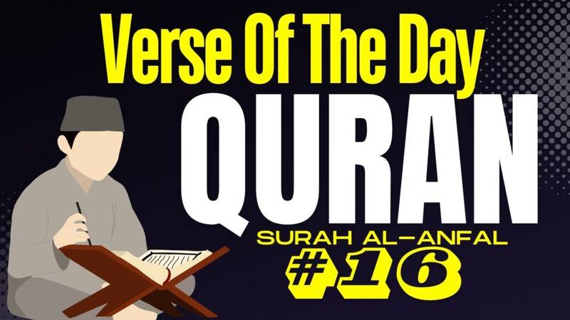 Daily Quran Reflection: Surah Al-Anfal 8:16 – Never Turn Back in Fear