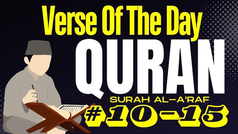 Verse of the Day Quran: Surah Al-A’raf 10–15 – A Call to Accountability