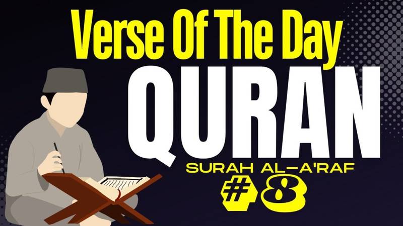 Daily Quran Reflection: Surah Al-A’raf 8 – The Balance of Justice