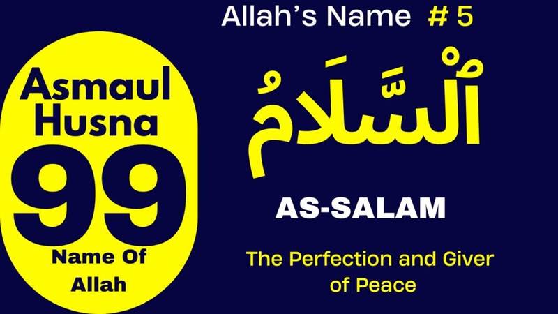 Asma-ul-Husna (99 Names of Allah) | With Meaning And Dua – AS-SALAAM