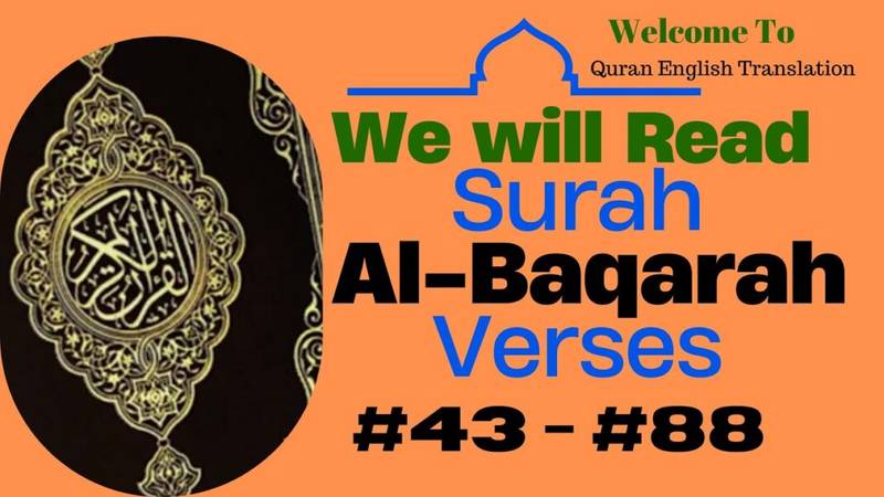 Unveiling the Meaning: Surah Al Baqarah (Verses 43 – 88) In English Translation