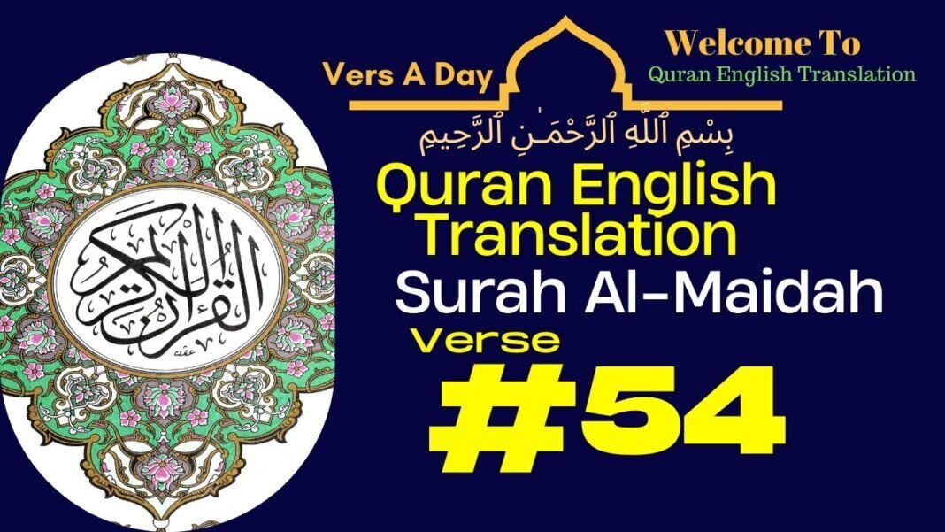 Verse Of The Day Surah Al Maidah Verse 54 – Quran English Translation