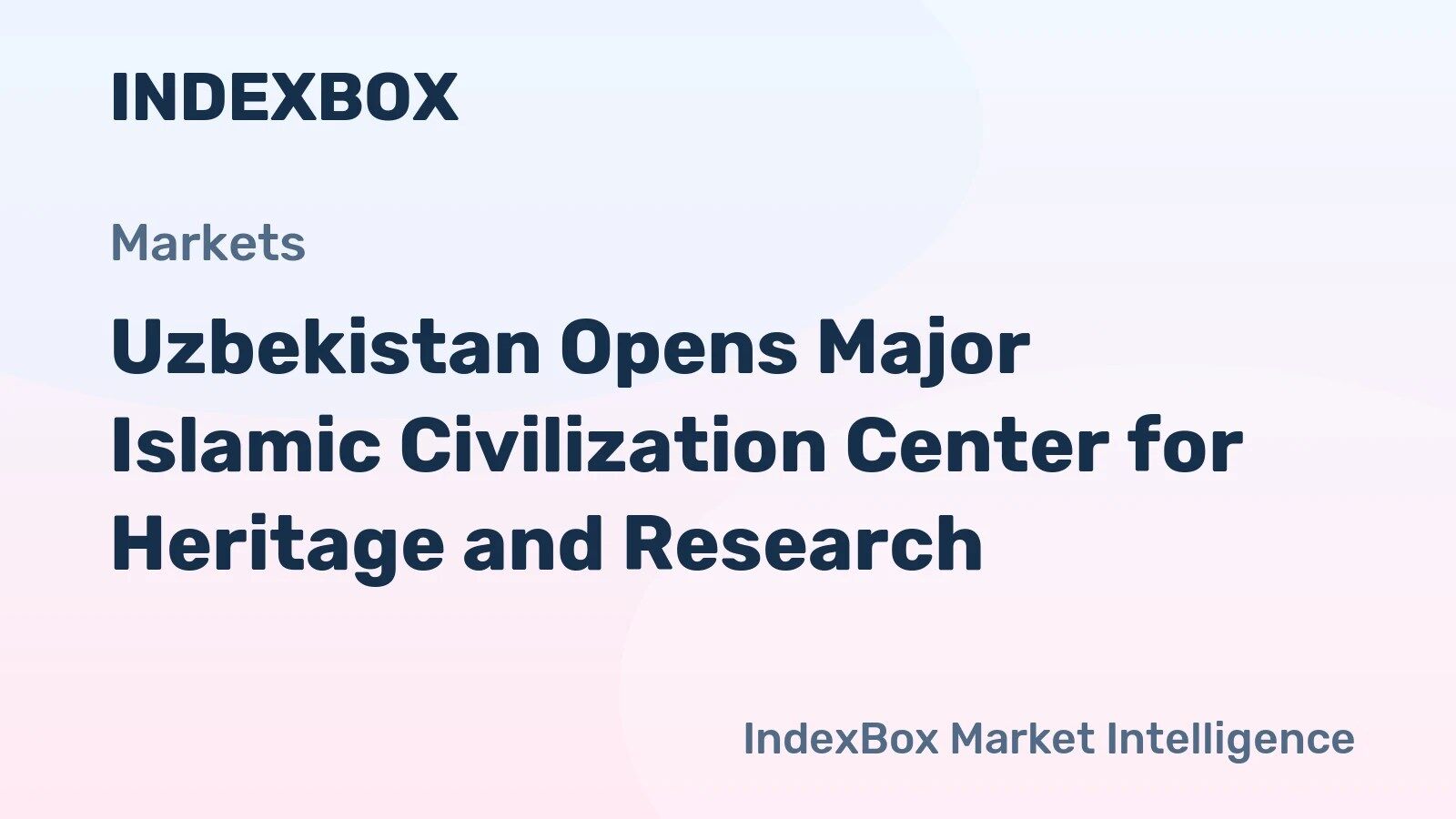 Uzbekistan’s New Islamic Civilization Center: A Hub for Museum, Library, and Research Insights